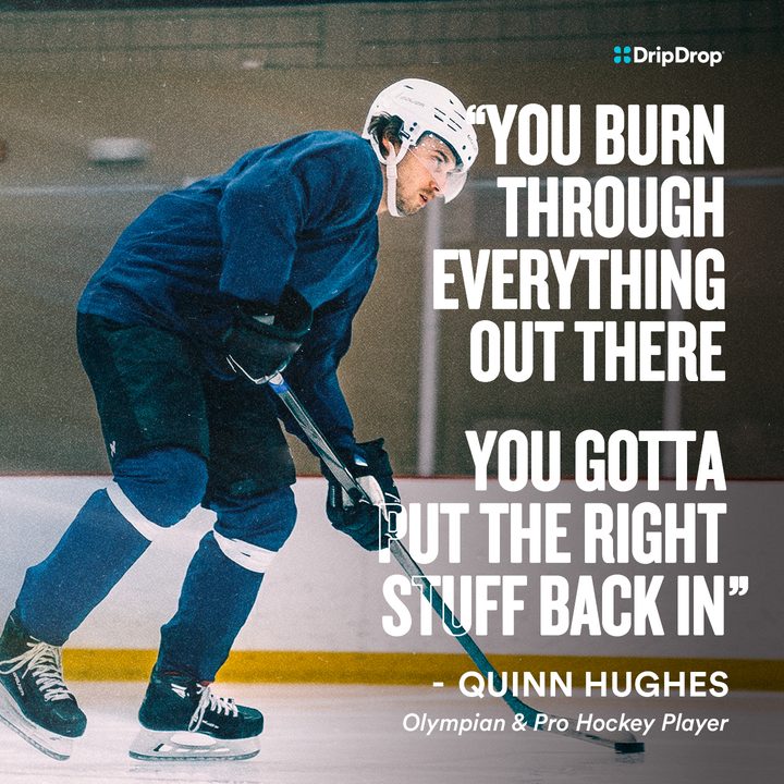 DripDrop ad featuring hockey player Quinn Hughes with the quote you burn through everything out there, you gotta put the right stuff back in
