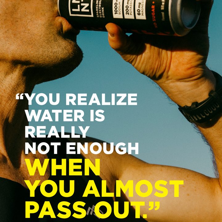 LMNT ad with a customer quote: you realize water is really not enough when you almost pass out